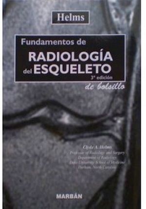 FUNDAMENTOS DE RADIOLOGA DEL ESQUELETO 3ED. (BOLSILLO 13)
