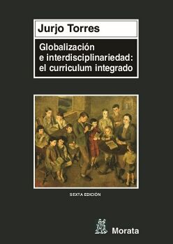 GLOBALIZACIN E INTERDISCIPLINARIEDAD: EL CURRCULUM INTEGRADO