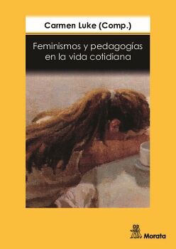 FEMINISMOS Y PEDAGOG�AS EN LA VIDA COTIDIANA