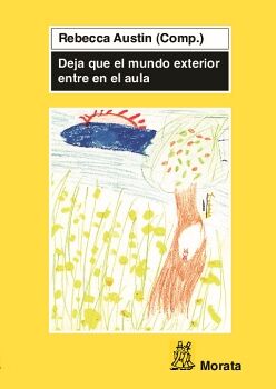 DEJA QUE EL MUNDO EXTERIOR ENTRE EN EL AULA