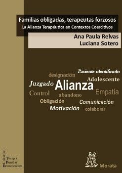FAMILIAS OBLIGADAS, TERAPEUTAS FORZOSOS: LA ALIANZA TERAP�UTICA EN CONTEXTOS COERCITIVOS