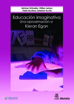 EDUCACI�N IMAGINATIVA: UNA APROXIMACI�N A KIERAN EGAN