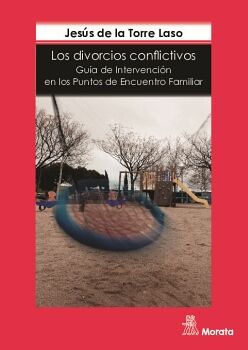 LOS DIVORCIOS CONFLICTIVOS. GUA DE INTERVENCIN EN LOS PUNTOS DE ENCUENTRO FAMILIAR