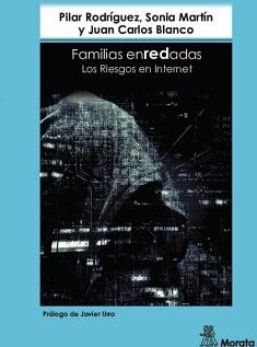 FAMILIAS ENREDADAS. LOS RIESGOS EN INTERNET