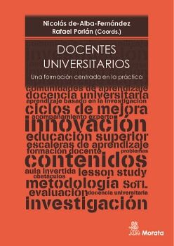 DOCENTES UNIVERSITARIOS. UNA FORMACI�N CENTRADA EN LA PR�CTICA