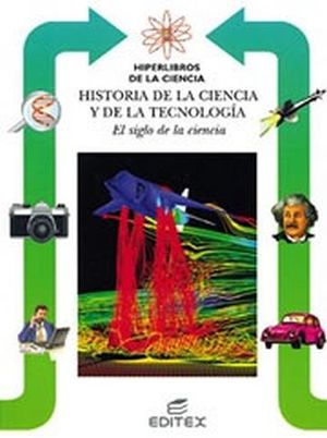 SIGLO DE LA CIENCIA (HISTORIA DE LA CIENCIA Y LA TECNOLOGA)