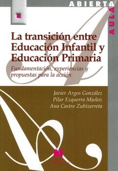 LA TRANSICI�N ENTRE EDUCACI�N INFANTIL Y EDUCACI�N PRIMARIA