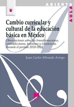 CAMBIO CURRICULAR Y CULTURAL EN LA EDUCACI�N B�SICA EN M�XICO