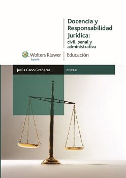 DOCENCIA Y RESPONSABILIDAD JURIDICA: CIVIL, PENAL Y ADMINIST.