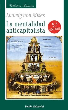 LA MENTALIDAD ANTICAPITALISTA