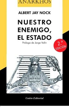 NUESTRO ENEMIGO, EL ESTADO
