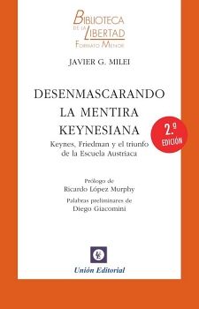 DESENMASCARANDO LA MENTIRA KEYNESIANA