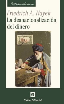 LA DESNACIONALIZACI�N DEL DINERO
