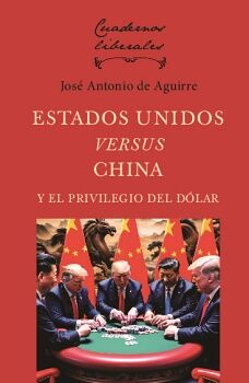 ESTADOS UNIDOS VERSUS CHINA Y EL PRIVILEGIO DEL D�LAR