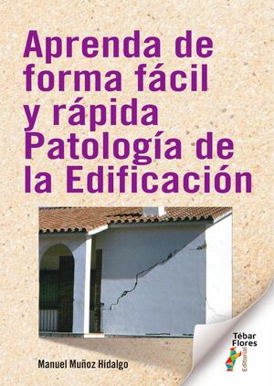 APRENDA DE FORMA F�CIL Y R�PIDA PATOLOG�A DE LA EDIFICACI�N