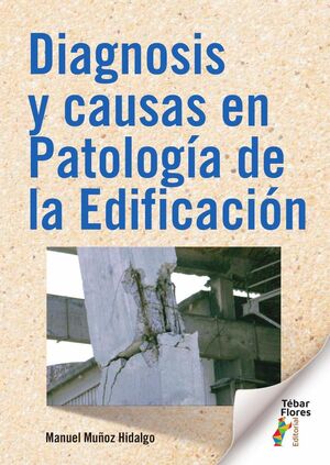 DIAGNOSIS Y CAUSAS EN PATOLOG�A DE LA EDIFICACI�N