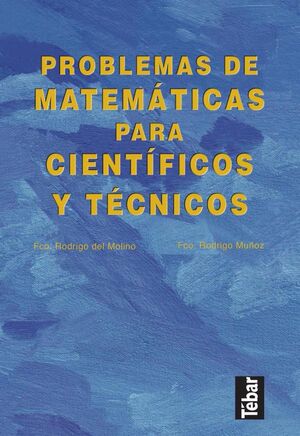 PROBLEMAS DE MATEM�TICAS PARA CIENT�FICOS Y T�CNICOS