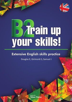 B2 TRAIN UP YOUR SKILLS!