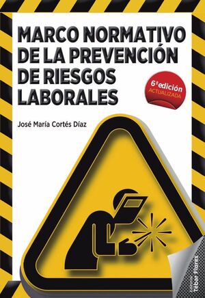 MARCO NORMATIVO DE LA PREVENCI�N DE RIESGOS LABORALES