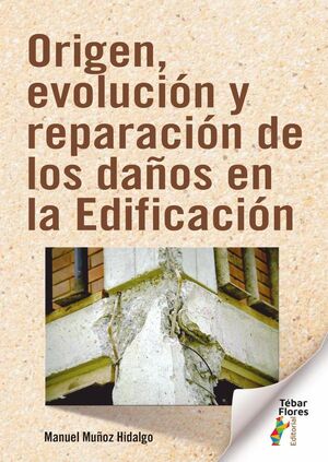 ORIGEN, EVOLUCI�N Y REPARACI�N DE LOS DA�OS EN LA EDIFICACI�N