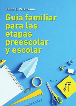 GUA FAMILIAR PARA LAS ETAPAS ESCOLAR Y PREESCOLAR