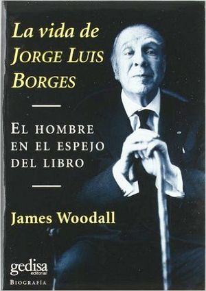 VIDA DE JORGE LUIS BORGES, LA