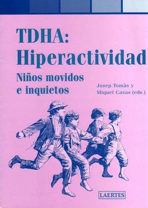 TDHA: HIPERACTIVIDAD NIOS MOVIDOS E INQUIETOS
