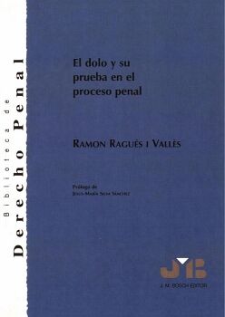 EL DOLO Y SU PRUEBA EN EL PROCESO PENAL.
