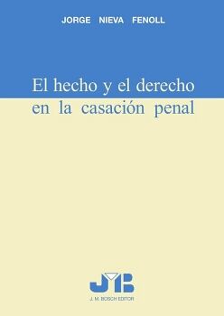 EL HECHO Y EL DERECHO EN LA CASACI�N PENAL