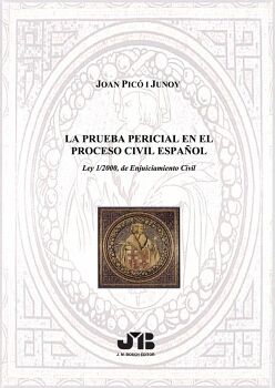 LA PRUEBA PERICIAL EN EL PROCESO CIVIL ESPA�OL
