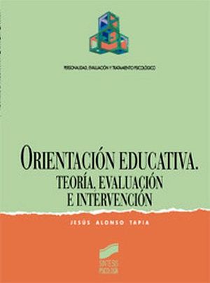 ORIENTACION EDUCATIVA -TEORIA, EVALUACION E INTERVENCION-