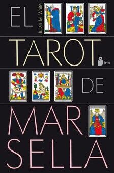 EL TAROT DE MARSELLA (LIBRO + CARTAS)