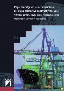 L' APRENENTATGE DE LA LECTOESCRIPTURA DES D' UNA PERSPECTIVA CONSTRUCTIVISTA. VOL. I