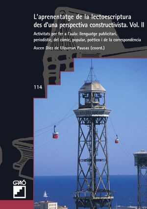 L''APRENENTATGE DE LA LECTOESCRIPTURA DES D''UNA PERSPECTIVA CONSTRUCTIVISTA. VOL. II