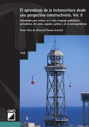 EL APRENDIZAJE DE LA LECTOESCRITURA DESDE UNA PERSPECTIVA CONSTRUCTIVISTA. VOL. II