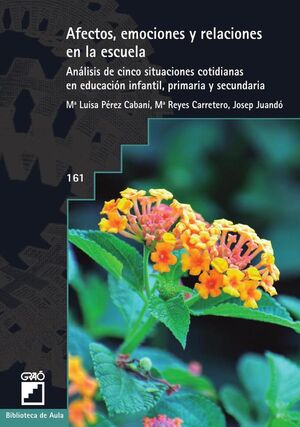 AFECTOS, EMOCIONES Y RELACIONES EN LA ESCUELA