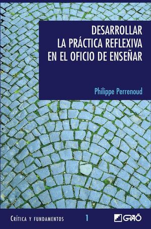 DESARROLLAR LA PR�CTICA REFLEXIVA EN EL OFICIO DE ENSE�AR