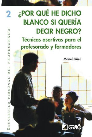 POR QU HE DICHO BLANCO SI QUERA DECIR NEGRO?