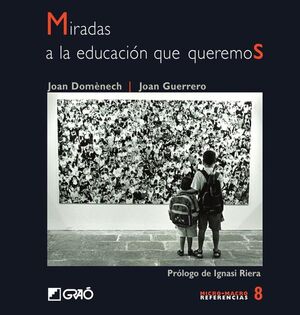 MIRADAS A LA EDUCACIN QUE QUEREMOS