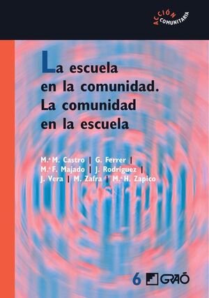 LA ESCUELA EN LA COMUNIDAD. LA COMUNIDAD EN LA ESCUELA
