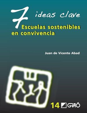 7 IDEAS CLAVE. ESCUELAS SOSTENIBLES EN CONVIVENCIA