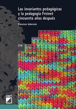 LAS INVARIANTES PEDAGGICAS Y LA PEDAGOGA FREINET CINCUENTA AOS DESPUS