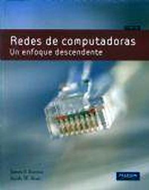 REDES DE COMPUTADORAS 5ED. -UN ENFOQUE DESCENDENTE-