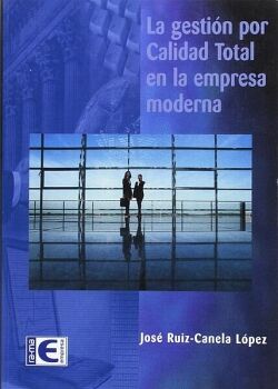 LA GESTI�N POR CALIDAD TOTAL EN LA EMPRESA MODERNA