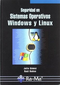 SEGURIDAD EN SISTEMAS OPERATIVOS WINDOWS Y LINUX