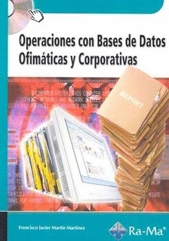 OPERACIONES CON BASES DE DATOS OFIM�TICAS Y CORPORATIVAS