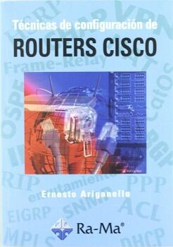 T�CNICAS DE CONFIGURACI�N DE ROUTERS CISCO