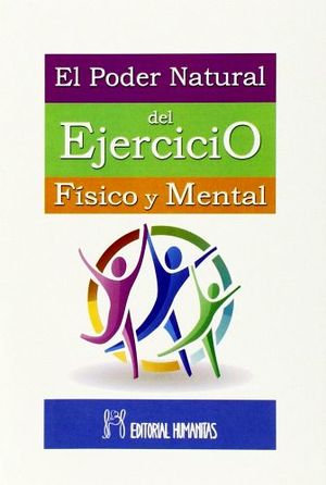 PODER NATURAL DEL EJERCICIO FISICO Y MENTAL, EL