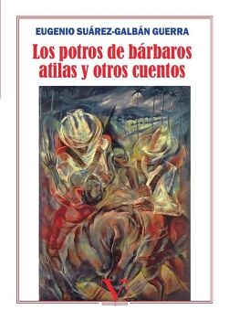 LOS POTROS DE B�RBAROS ATILAS Y OTROS CUENTOS