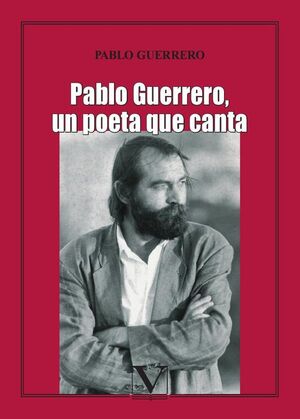PABLO GUERRERO, UN POETA QUE CANTA